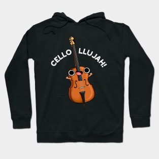 Cello-llujah Cute Cello Pun Hoodie